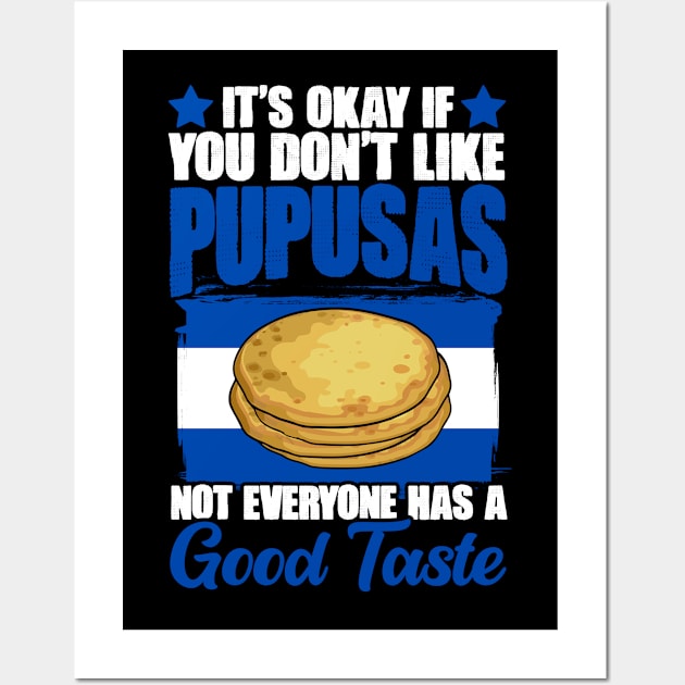 It's Okay If You Don't Like Funny Pupusas Salvadorenas Lover Wall Art by sBag-Designs